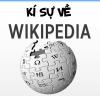 Kí sự về kho kiến thức khổng lồ Wikipedia