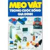 69 mẹo vặt trong cuộc sống mà các bạn cần biết !